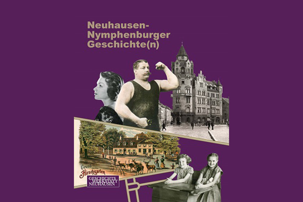 Neuhausen-Nymphenburger Geschichte(n)