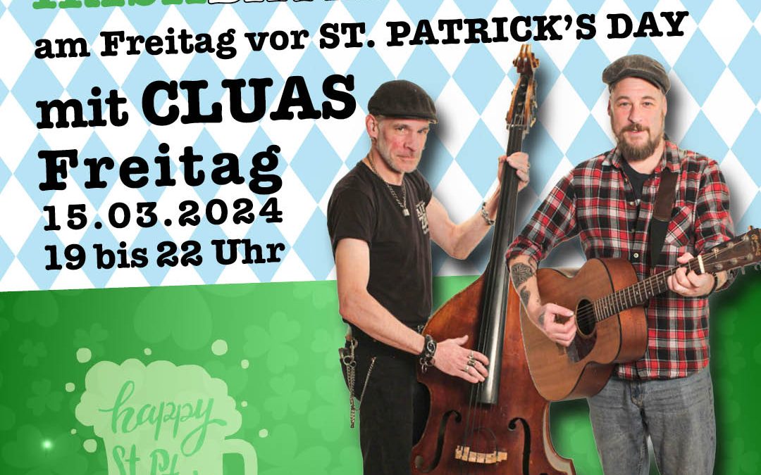 Irish-Bayerisch-Night zum Saint Patrick’s Day